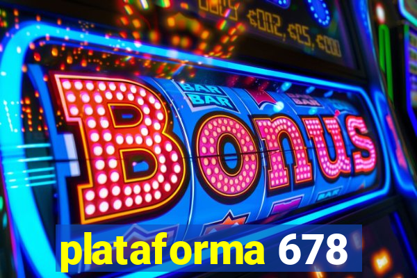 plataforma 678